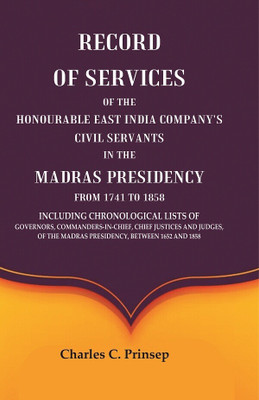 Record of Services of the Honourable East India Company's Civil ...