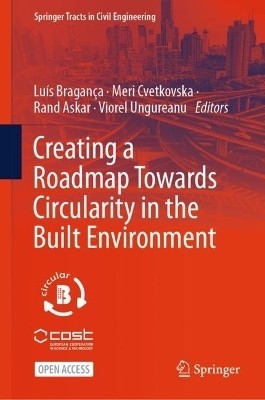 Creating a Roadmap Towards Circularity in the Built Environment(English, Hardcover, unknown)