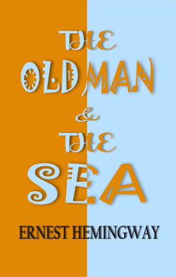 The Old Man and The Sea(Hardcover, Ernest Hemingway)