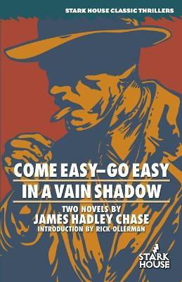 Come Easy-Go/in a Vain Shadow(English, Paperback, Chase James Hadley)