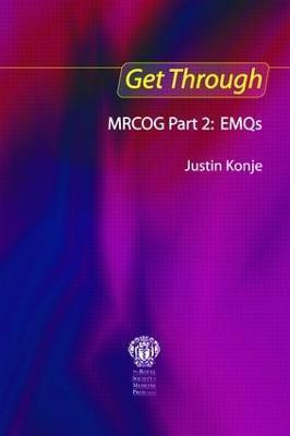 Get Through MRCOG Part 2: EMQs(English, Electronic book text, Konje Justin C)