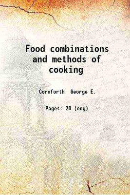 Food combinations and methods of cooking 1916 [Hardcover](Hardcover, Cornforth George E.)