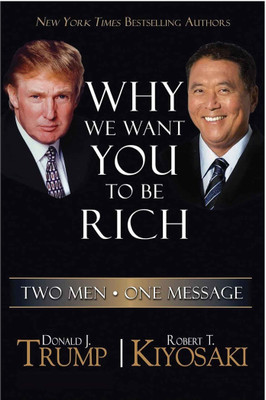 Why we want you to be Rich, English(Paperback, RobertT.DonandJ.)