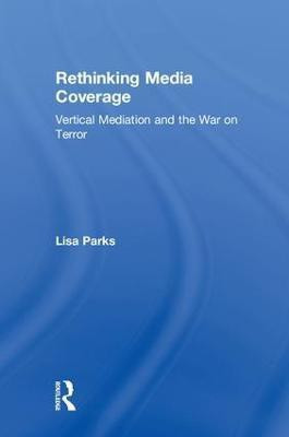 Rethinking Media Coverage(English, Hardcover, Parks Lisa)
