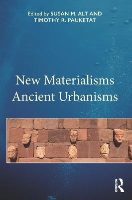 New Materialisms Ancient Urbanisms(English, Electronic book text, unknown)