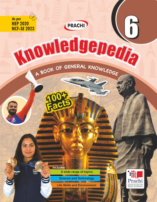 Prachi Knowledgepedia Class 6 – Latest General Knowledge Book | NEP 2020, NCF-SE 2023 Aligned | 100+ Facts, Science & Tech, Life Skills | CBSE & State Boards(Paperback, Dr. Shikha Kamal)