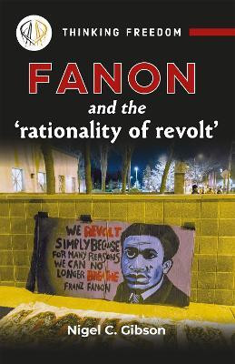 Fanon And The Rationality Of Revolt(English, Paperback, Gibson Nigel C.)