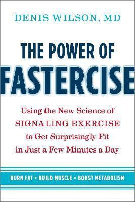 The Power of Fastercise(English, Paperback, Wilson Denis Doctor MD)