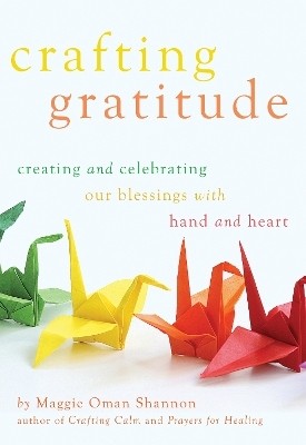 Crafting Gratitude(English, Paperback, Shannon Maggie Oman)