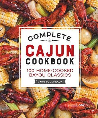 Complete Cajun Cookbook(English, Hardcover, Boudreaux Ryan)