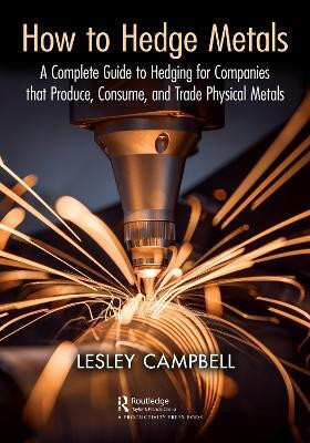 How to Hedge Metals(English, Paperback, Campbell Lesley)