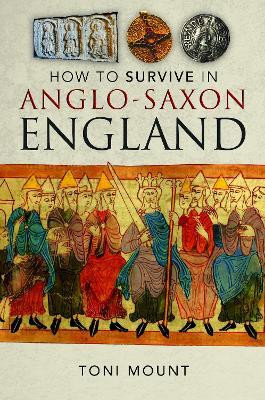 How to Survive in Anglo-Saxon England(English, Hardcover, Mount Toni)
