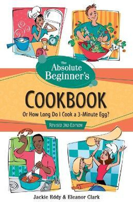 The Absolute Beginner's Cookbook, Revised 3rd Edition(English, Paperback, Eddy Jackie)