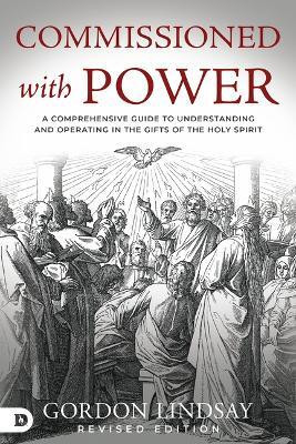 Commissioned with Power(English, Paperback, Lindsay Gordon)