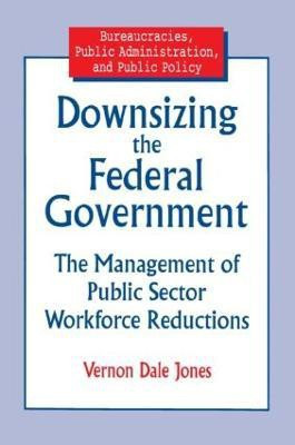 Downsizing the Federal Government(English, Paperback, Jones Vernon D)