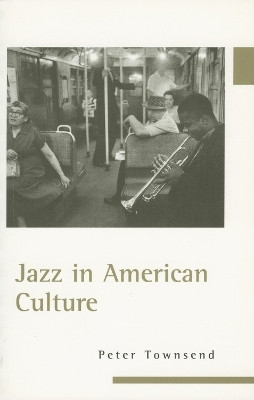Jazz in American Culture(English, Paperback, Townsend Peter)
