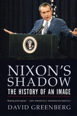 Nixon's Shadow(English, Paperback, Greenberg David)