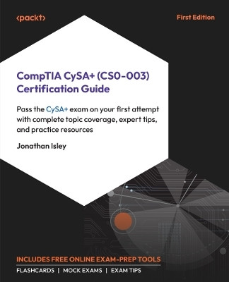 CompTIA CySA+ (CS0-003) Certification Guide(English, Paperback, Isley Jonathan)