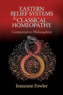Eastern Belief Systems and Classical Homeopathy(English, Paperback, Fowler Jeaneane)