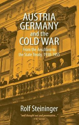 Austria, Germany, and the Cold War(English, Hardcover, Steininger Rolf)