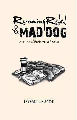 Running Rebel and Mad Dog(English, Paperback, Jade Isobella)