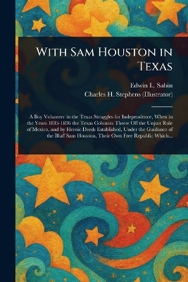 With Sam Houston in Texas(English, Paperback, Sabin Edwin L (Edwin Legrand))