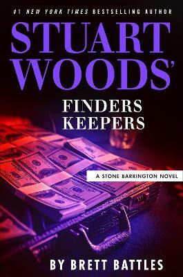 Stuart Woods' Finders Keepers(English, Hardcover, Battles Brett)