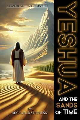Yeshua and the Sands of Time(English, Paperback, Stephens Michael)