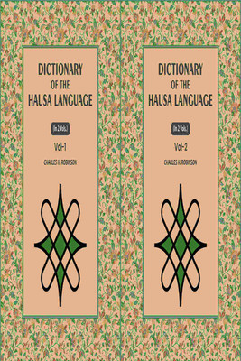 Dictionary of the Hausa Language 2 Vols. Set [Hardcover](Hardcover, Charles H. Robinson)