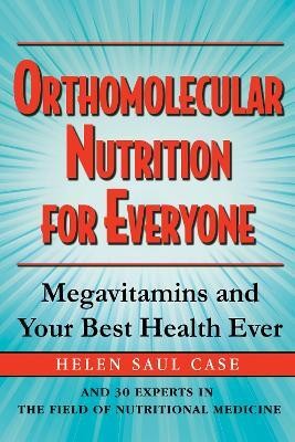 Orthomolecular Nutrition for Everyone(English, Paperback, Case Helen Saul)