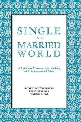 Single in a Married World(English, Paperback, Schwartzberg Natalie)