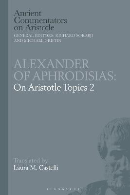 Alexander of Aphrodisias: On Aristotle Topics 2(English, Electronic book text, unknown)