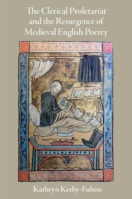 The Clerical Proletariat and the Resurgence of Medieval English Poetry(English, Hardcover, Kerby-Fulton Kathryn)