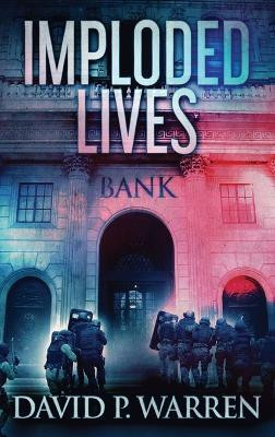 Imploded Lives(English, Hardcover, Warren David P)