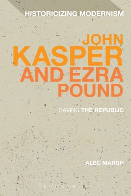 John Kasper and Ezra Pound(English, Hardcover, Marsh Alec Professor)