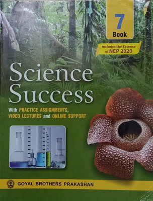 SCIENCE SUCCESS WITH PRACTICE ASSIGNMENTS, VIDEO LECTURES AND ONLINE SUPPORT BOOK 7(Paperback, S.N. JHA, GEETA NEGI, NEELIMA JAIN)