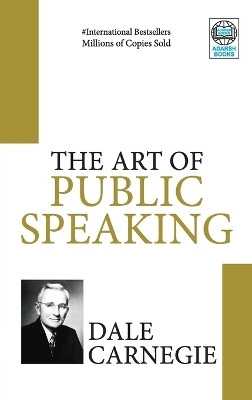 The Art of Public Speaking(English, Paperback, Carnegie Dale)