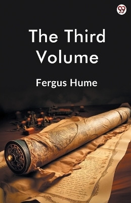 The Third Volume (Edition1)(English, Paperback, Hume Fergus)
