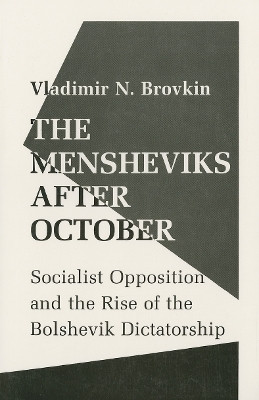 The Mensheviks After October(English, Electronic book text, Brovkin Vladimir)