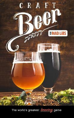 Craft Beer Mad Libs(English, Paperback, Yacka Douglas)