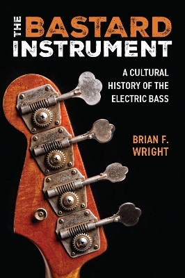 The Bastard Instrument(English, Hardcover, Wright Brian F.)