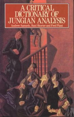 A Critical Dictionary of Jungian Analysis(English, Paperback, Samuels Andrew)