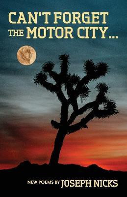 Can't Forget The Motor City...(English, Paperback, Nicks Joseph)