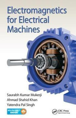 Electromagnetics for Electrical Machines(English, Electronic book text, Mukerji Saurabh Kumar)