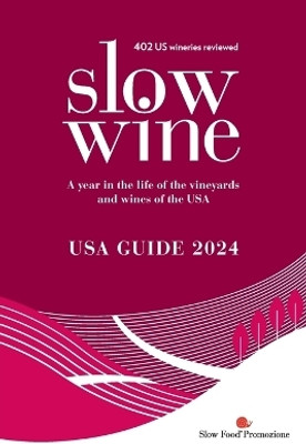 Slow Wine USA Guide 2024(English, Paperback, Parker Wong Deborah)