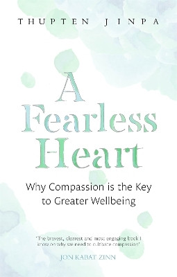 A Fearless Heart(English, Paperback, Jinpa Thupten)