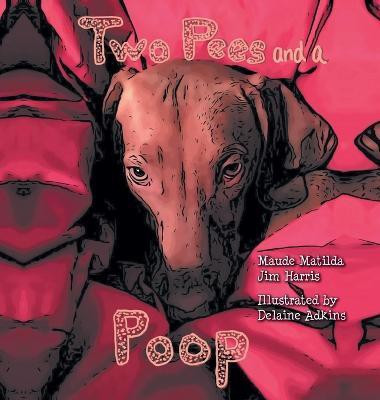 Two Pees and a Poop(English, Hardcover, Harris Jim)