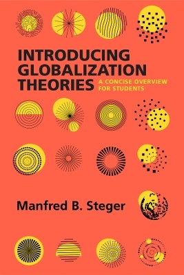 Introducing Globalization Theories(English, Paperback, Steger Manfred B. Prof.)