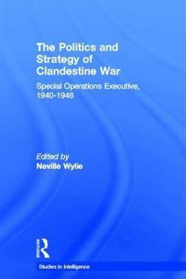 The Politics and Strategy of Clandestine War(English, Hardcover, unknown)