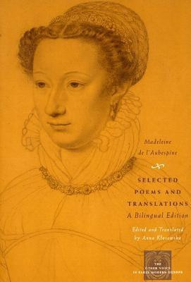 Selected Poems and Translations(English, Paperback, de l'Aubespine Madeleine)